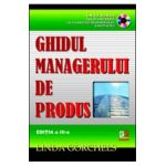 Ghidul managerului de produs + CD - Linda Gorchels