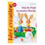 Idei creative 89: Oua de Pasti cu motive florale - Pia Pedevilla