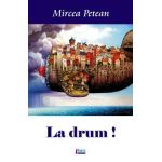 La drum! - Mircea Petean