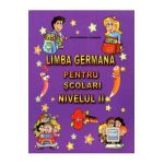 Limba germana pentru scolari. Nivelul II - Alexandrina Ciobanu