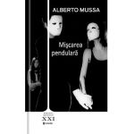 Miscarea pendulara - Alberto Mussa