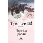 Necunoscutul - Partea 2 - Alexandra Gheorghe