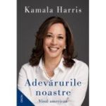 Adevarurile noastre. Visul american - Kamala Harris