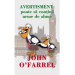 Avertisment: Poate sa contina urme de alune - John O Farrel