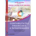 Contabilitatea financiara a intreprinderii. Abordare teoretica si practica. editia a 6-a, revizuita si adaugita - Victor Munteanu (Coord.)