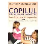 Copilul vremurilor noastre - Tessa Livingstone