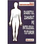 Diabetul zaharat pe intelesul tuturor - Constantin Dumitrescu