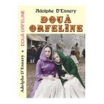 Doua orfeline - Adolphe D Ennery