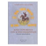 Junii dorobanti din Scheii Brasovului - Florin Aurelian Nistor