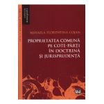 Proprietatea comuna pe cote-parti in doctrina si jurisprudenta - Mihaela Florentina Cojan