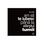 Audiobook Am sa te iubesc pana la sfarsitul lumii - Marius Tuca