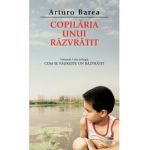 Copilaria unui razvratit - Arturo Barea