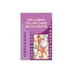 Din lumea celor care nu cuvanta - Emil Garleanu