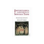 Impartasirea continua cu Sfintele Taine