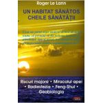Un habitat sanatos. Cheile sanatatii - Roger Le Lann