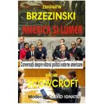 America si lumea - Zbigniew Brzezinski