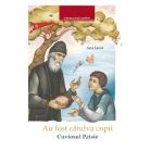 Au Fost Candva Copii : Cuviosul Paisie