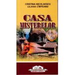 Casa misterelor - Cristina Nicolaescu , Liliana Cimpeanu