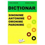 Dictionar sinonime, antonime, omonime, paronime - Adina Grigore, Mihaela Crivac
