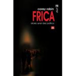 Frica, istoria unei idei politice - Corey Robin
