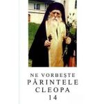 Ne vorbeste Parintele Cleopa 14