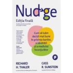 Nudge. Editia finala - Cass R. Sunstein