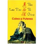 Tao te ching. Calea si puterea - Lao Tzu