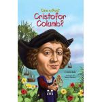 Cine a fost Cristofor Columb? - Bonnie Bader