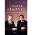 Dialogul Sperantei - Dan Negru, Parintele Vasile Ioana