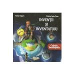 Inventii si inventatori - Adina Grigore