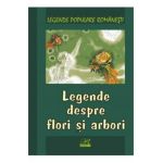 Legende despre flori si arbori - Legende populare romanesti