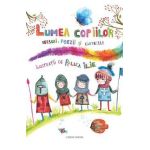 Lumea copiilor. Versuri, poezii si cantecele