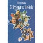 Si Totusi Se Invarte - Mircea Malita