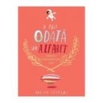 A fost odata un alfabet - Oliver Jeffers