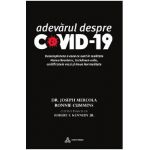 Adevarul despre Covid-19 - Dr. Joseph Mercola, Ronnie Cummins