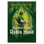 Aventurile lui Robin Hood - Roger Lancelyn Green