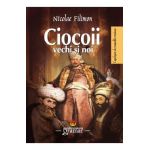 Ciocoii vechi si noi - Nicolae Filimon