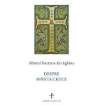 Despre Sfanta Cruce - Sfantul Nectarie din Eghina