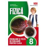 Fizica. Probleme si teste de evaluare - Clasa 8 - Stefania Pop