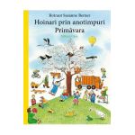 Hoinari prin anotimpuri: Primavara - Rotraut Susanne Berner