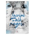 Lacrimi in alb si negru. Vol.2 - Laura Hartte