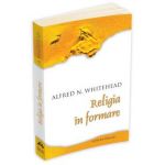 Religia in formare - Alfred N. Whitehead