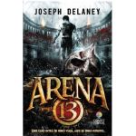 Arena 13 | Joseph Delaney