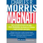Magnatii | Charles R. Morris