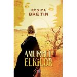 Amurgul elkilor - Rodica Bretin