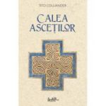 Calea ascetilor - Tito Colliander