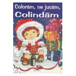 Coloram, ne jucam, colindam