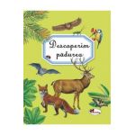 Descoperim padurea
