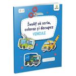 Invat sa scriu, colorez si decupez: Vehicule