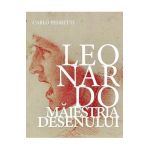 Leonardo. Maiestria desenului - Carlo Pedretti